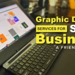 5 Revolutionary Graphic Design Services for Small Business: A Friendly Guide