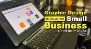 Read more about the article 5 Revolutionary Graphic Design Services for Small Business: A Friendly Guide